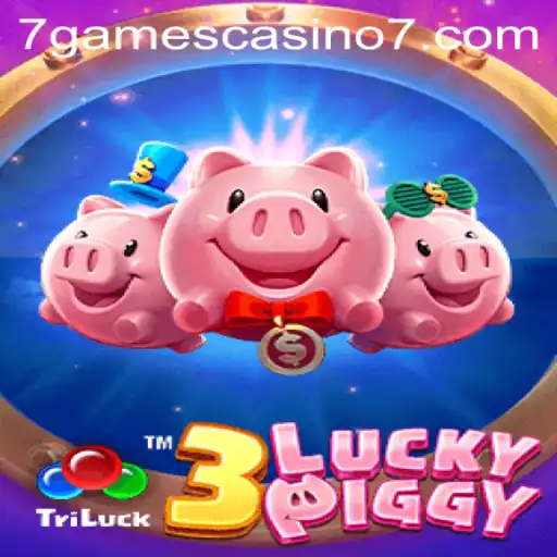 Unveiling the Exciting World of 3LUCKYPIGGY at 7Games Casino