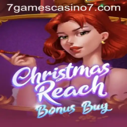 Discover the Exciting World of ChristmasReachBonusBuy at 7games Casino