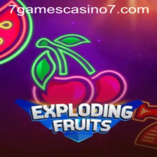 ExplodingFruits: A Fresh Look at the 7Games Casino Experience