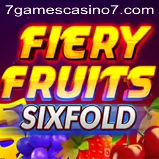 FieryFruitsSixFold: A Thrilling Addition to 7games Casino
