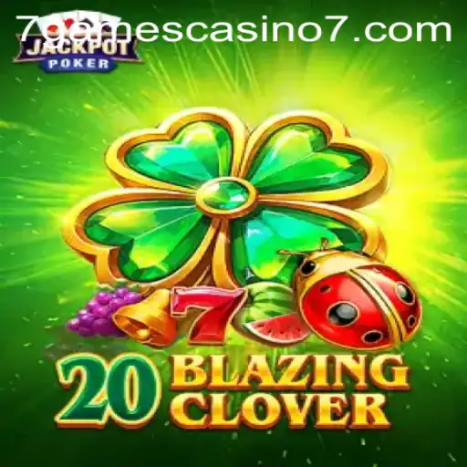 Exploring the Excitement of 20BlazingClover at 7Games Casino