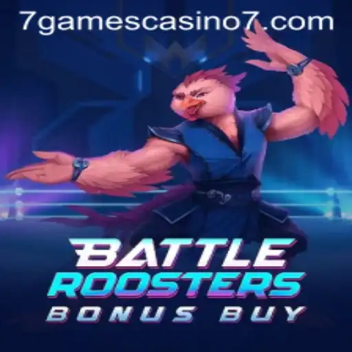 BattleRoostersBonusBuy: An Exciting New Addition to 7Games Casino