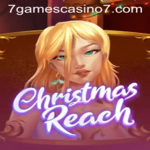 Discover the Joy of ChristmasReach at 7Games Casino