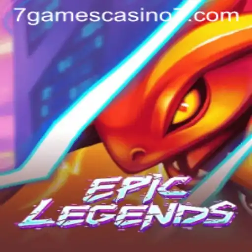 EpicLegends: A New Era of Gaming at 7games Casino