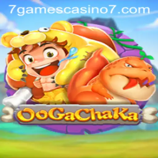 OoGaChaKa: Discover the Thrills of 7games Casino's Latest Sensation