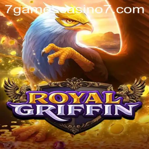 Explore the Exciting World of RoyalGriffin at 7Games Casino