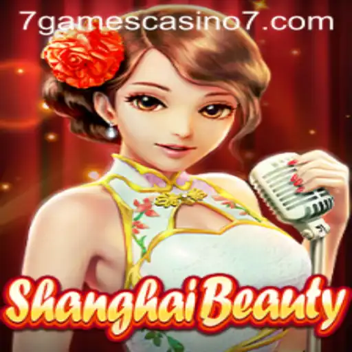 Exploring the Fascinating World of ShanghaiBeauty at 7games Casino