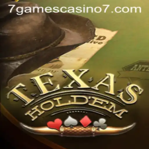 Exploring Texas Hold'em at 7Games Casino: A Classic Card Game with Modern Appeal