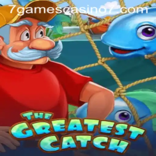 TheGreatestCatch: Dive into 7games Casino's Latest Sensation