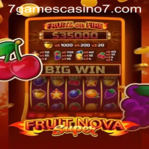 Discover the Exciting World of FruitNovaSuper at 7Games Casino
