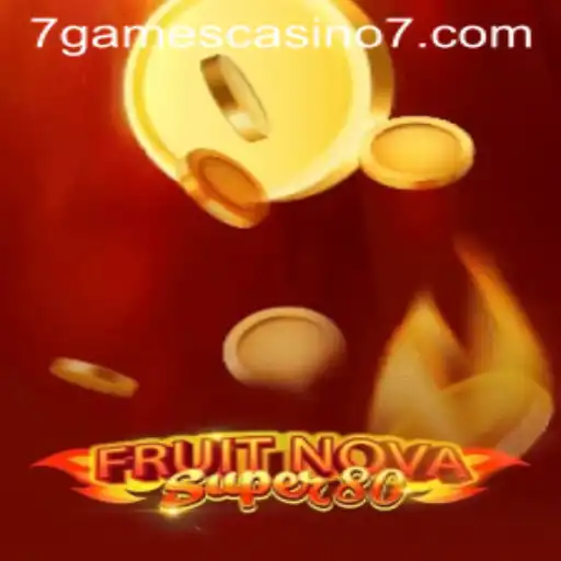 Exploring the Exciting World of FruitNovaSuper80 at 7Games Casino