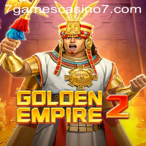 GoldenEmpire2: Explore the Realm of Riches at 7Games Casino
