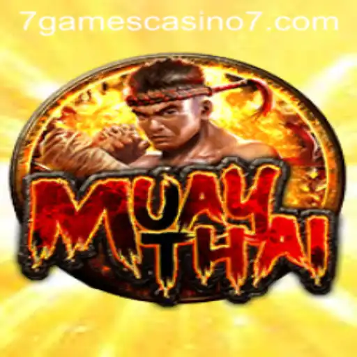 Exploring the Exciting World of 'MuayThai' at 7games Casino