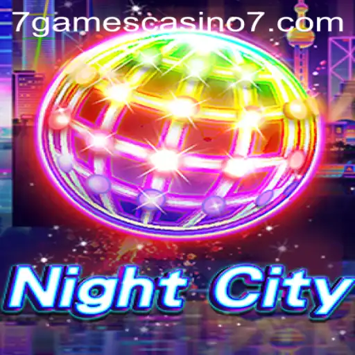 Exploring the Thrilling World of NightCity at 7Games Casino