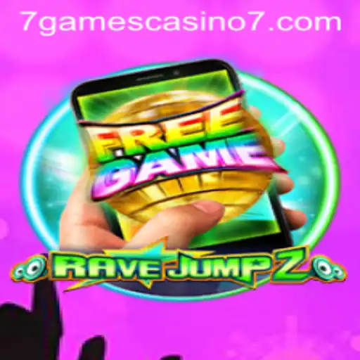 Exploring RaveJump2M: The Thrilling Adventure at 7games Casino