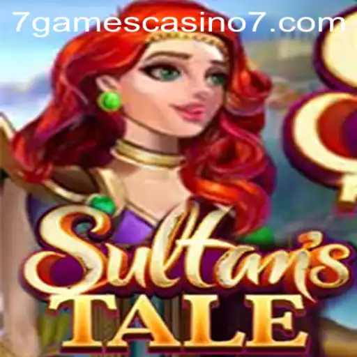 Exploring the Enchanting World of Sultanstale at 7games Casino