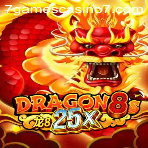 The Thrill of Dragon8s25x at 7Games Casino